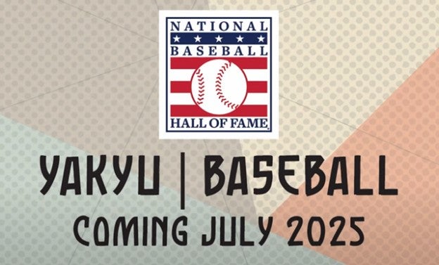 Hall of Fame logo with text Yakyu|Baseball coming July 2025