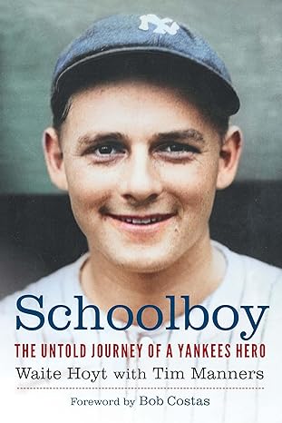 Book cover of Schoolboy: The Untold Journey of a Yankees by Tim Manners