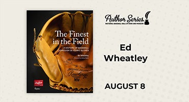 The Finest in the Field: A History of Baseball Through 50 Iconic Gloves