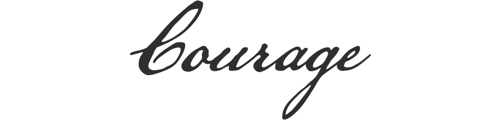 Courage