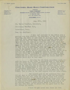 Page 1 - Letter dated August 27, 1928, from L.L. Propst, president of the Columbia Comers minor league team, to Barney Dreyfuss, owner of Pittsburgh Pirates. Propst discusses matters regarding the ballpark lease and the Columbia City Council. - BL-1074-2001 (National Baseball Hall of Fame Library)