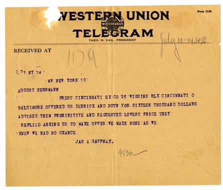 James Gaffney sent a telegram to Herrmann on July 10, 1914 about acquiring Babe Ruth and Claude Derrick from the Orioles. The Reds ultimately did not make an offer, and Ruth went to Boston. BL-439.2008 (National Baseball Hall of Fame Library)
