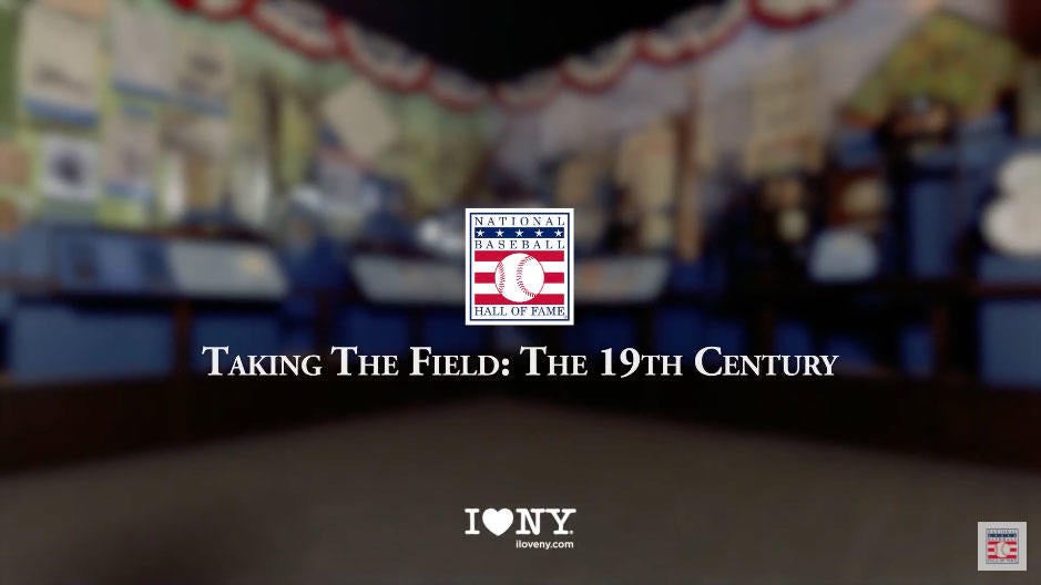Taking the Field: The 19th Century